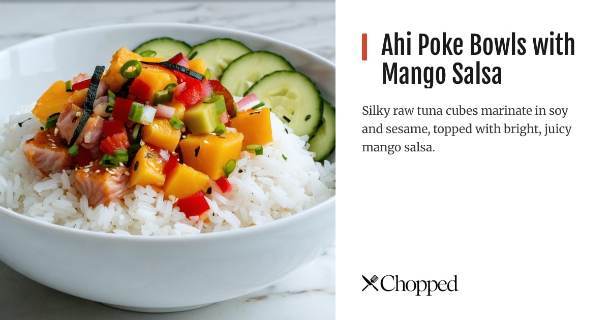 Ahi Poke Bowls with Mango Salsa | Chopped