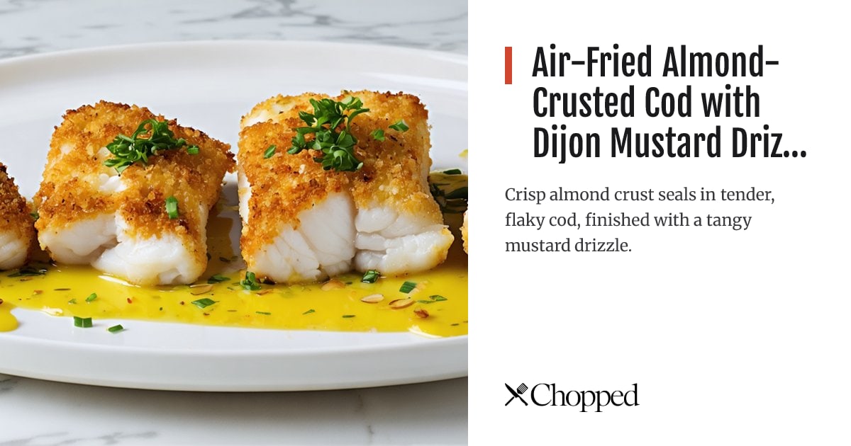 Air-Fried Almond-Crusted Cod with Dijon Mustard Drizzle | Chopped