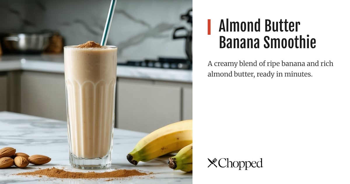 Almond Butter Banana Smoothie | Chopped