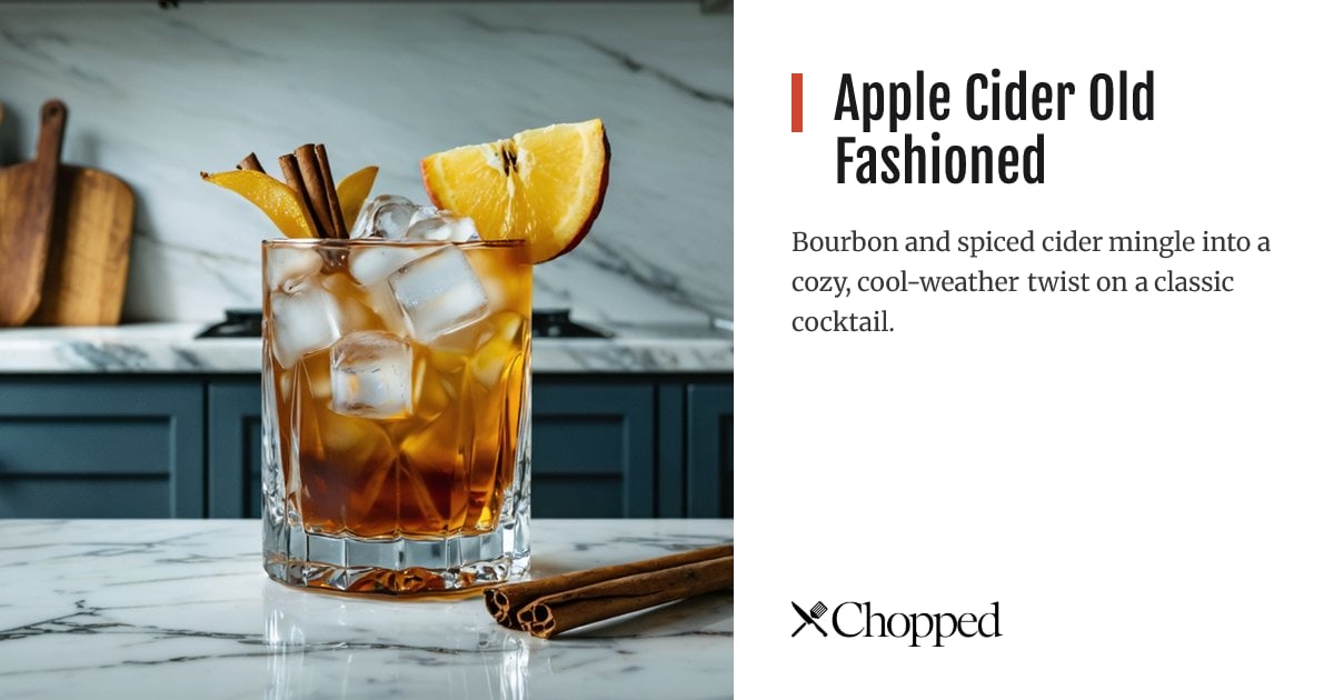 Apple Cider Old Fashioned | Chopped