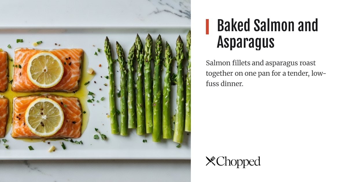 Baked Salmon and Asparagus | Chopped