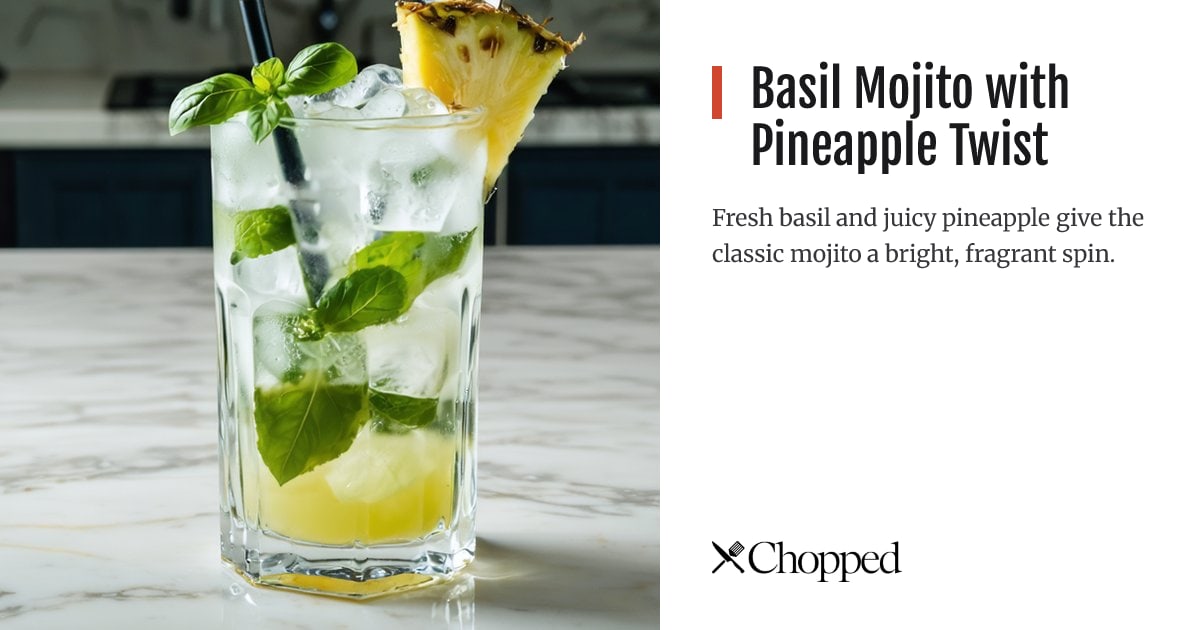 Basil Mojito with Pineapple Twist | Chopped