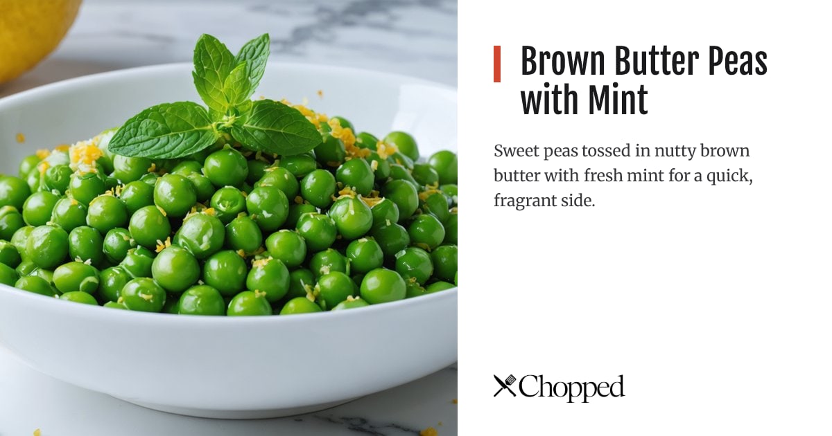 Brown Butter Peas with Mint | Chopped