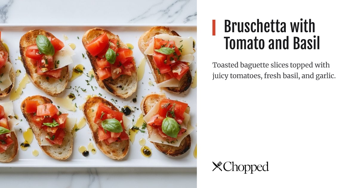 Bruschetta with Tomato and Basil | Chopped