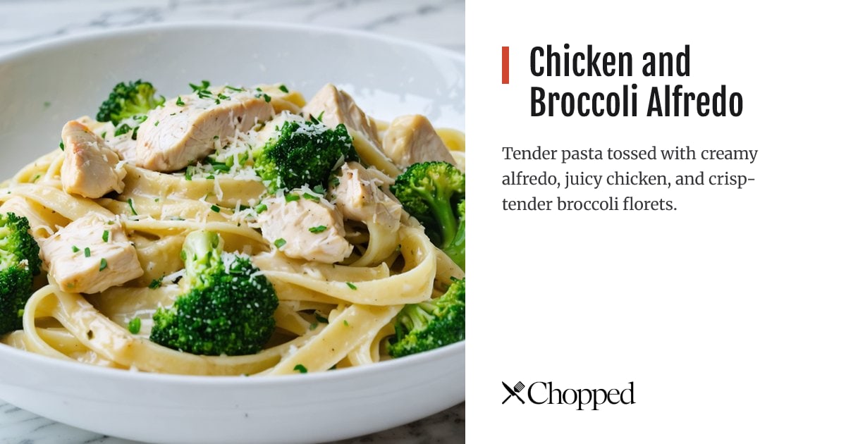 Chicken and Broccoli Alfredo | Chopped