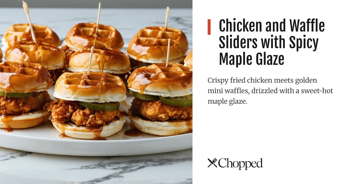 Chicken and Waffle Sliders with Spicy Maple Glaze | Chopped