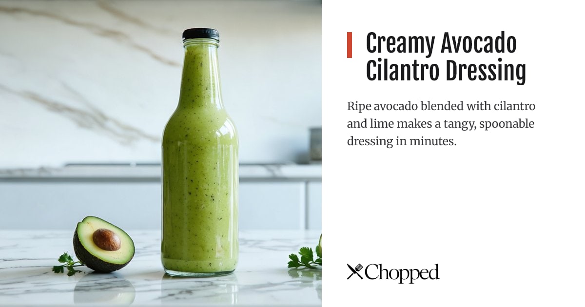 Creamy Avocado Cilantro Dressing | Chopped