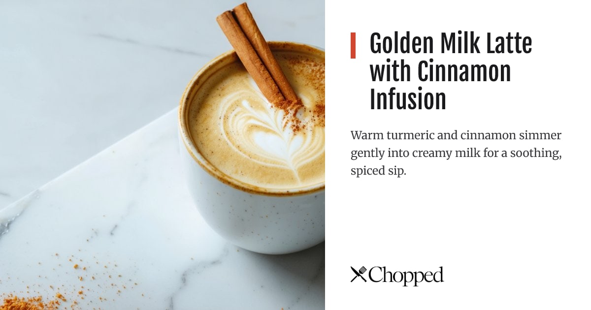 Golden Milk Latte with Cinnamon Infusion | Chopped