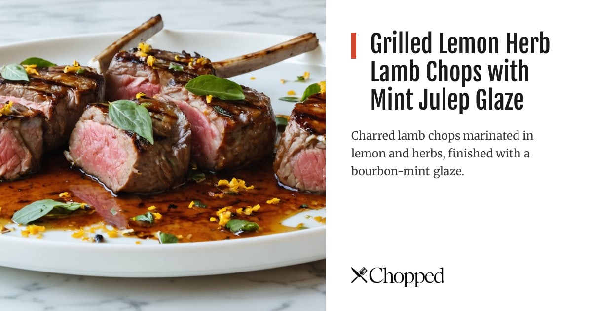 Grilled Lemon Herb Lamb Chops with Mint Julep Glaze | Chopped