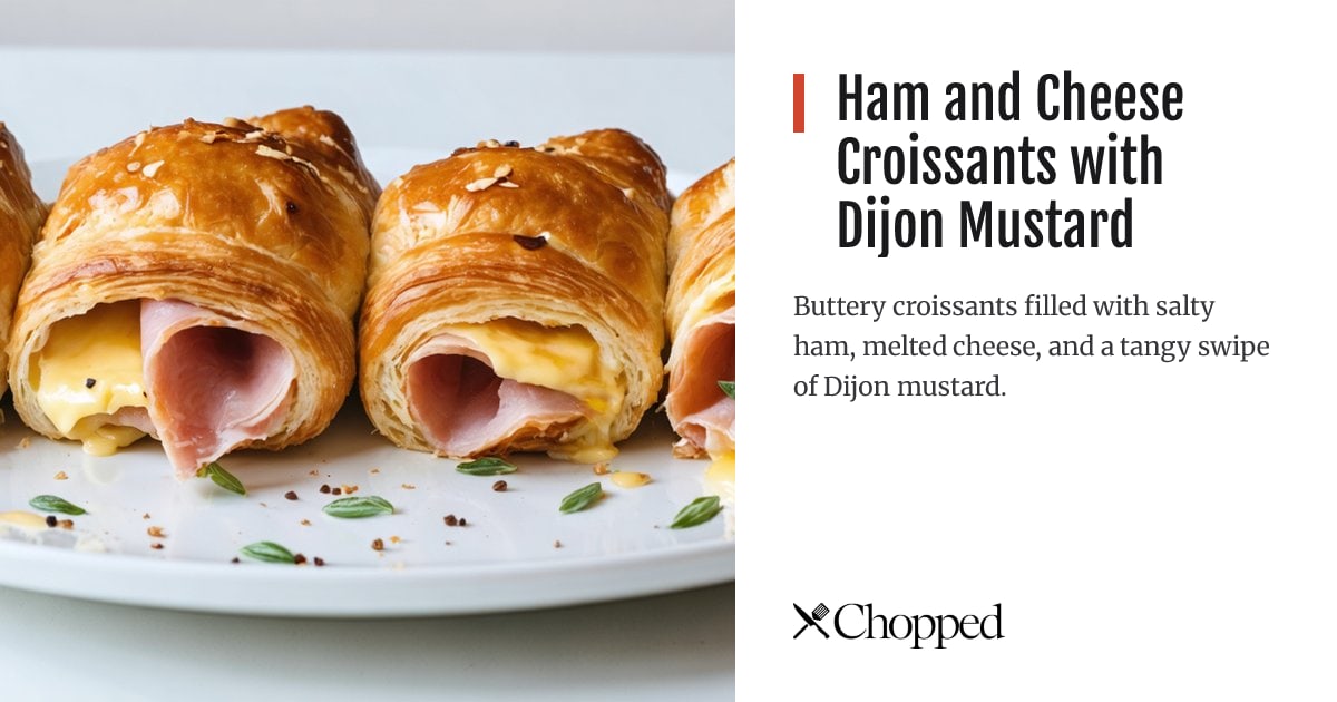 Ham and Cheese Croissants with Dijon Mustard | Chopped