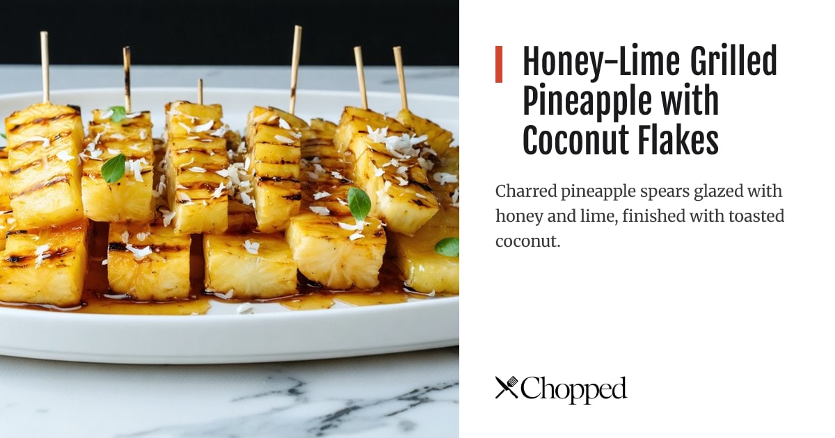 Honey-Lime Grilled Pineapple with Coconut Flakes | Chopped