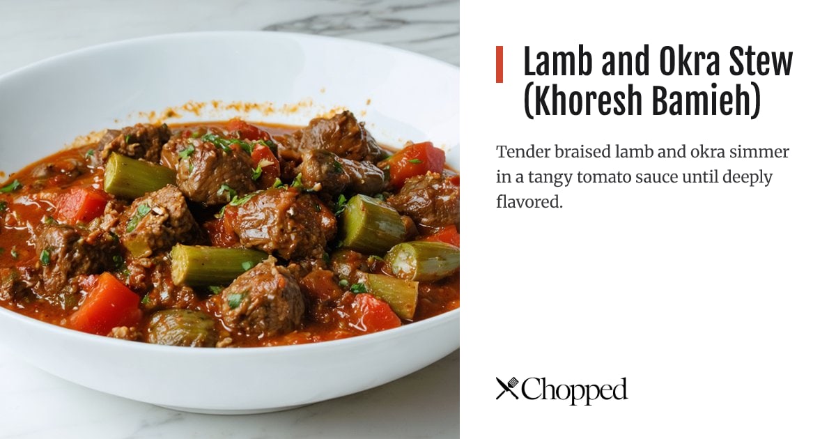 Lamb and Okra Stew (Khoresh Bamieh) | Chopped