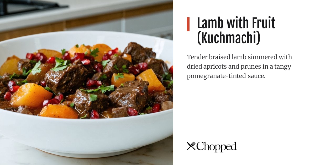 Lamb with Fruit (Kuchmachi) | Chopped