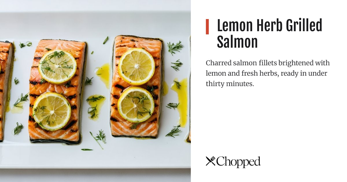 Lemon Herb Grilled Salmon | Chopped
