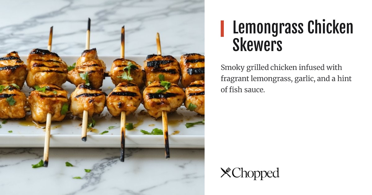 Lemongrass Chicken Skewers | Chopped