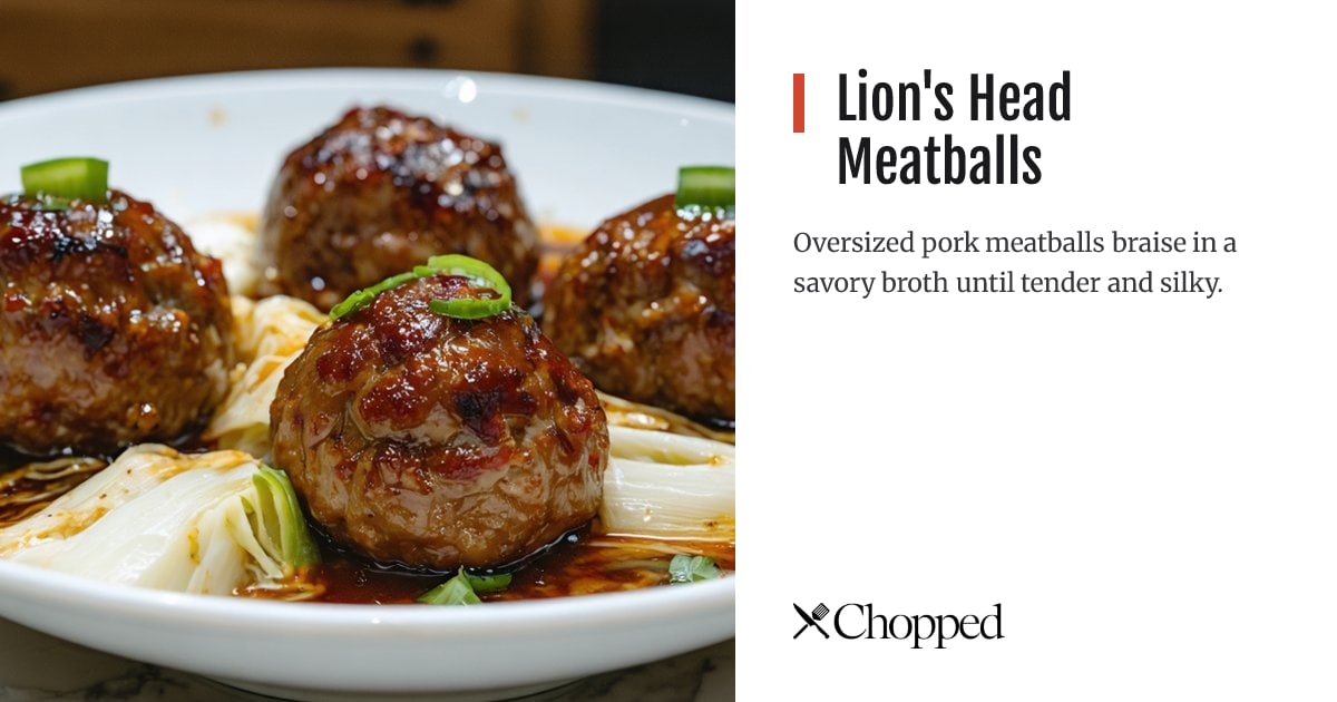 Lion's Head Meatballs | Chopped