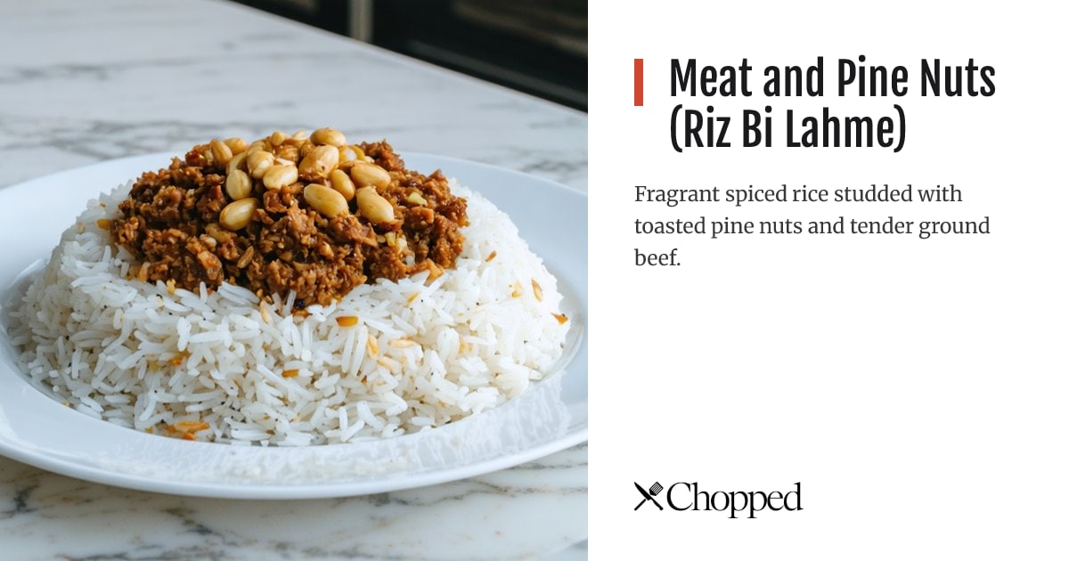 Meat and Pine Nuts (Riz Bi Lahme) | Chopped