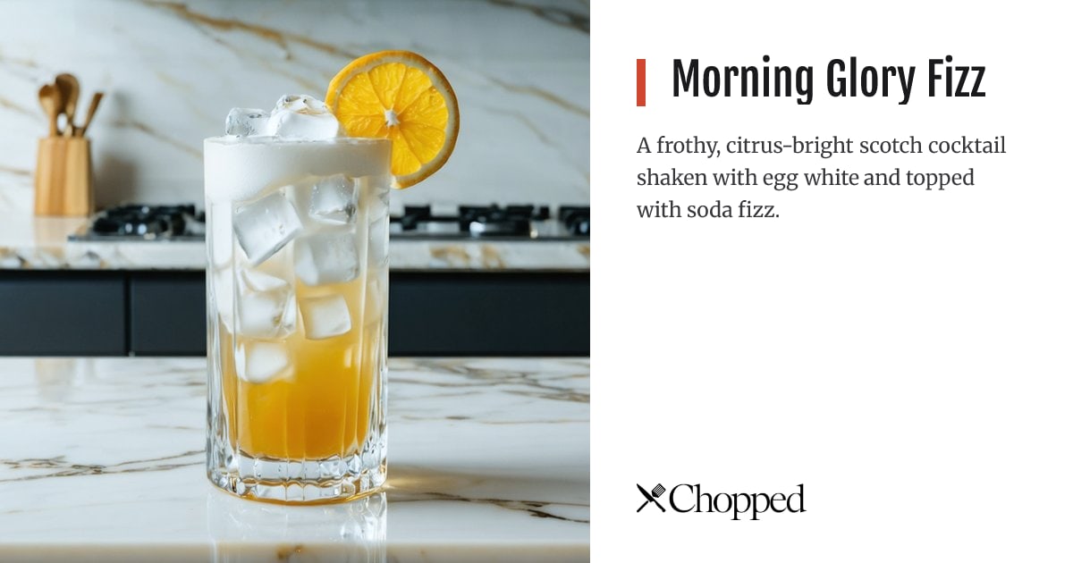 Morning Glory Fizz | Chopped