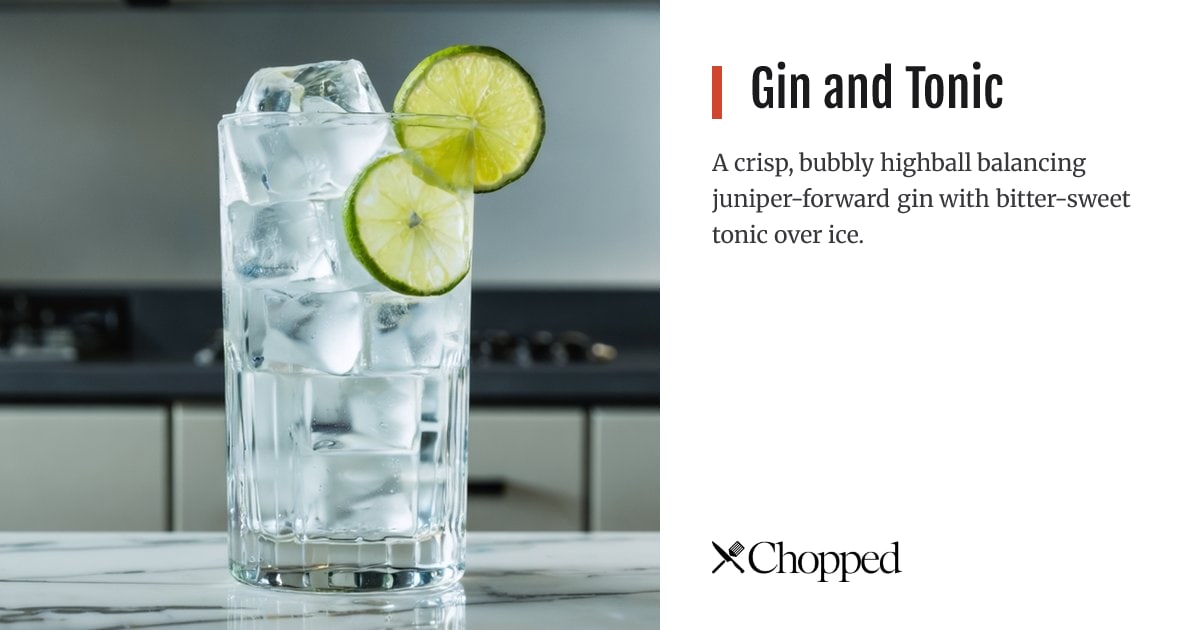 Gin and Tonic | Chopped