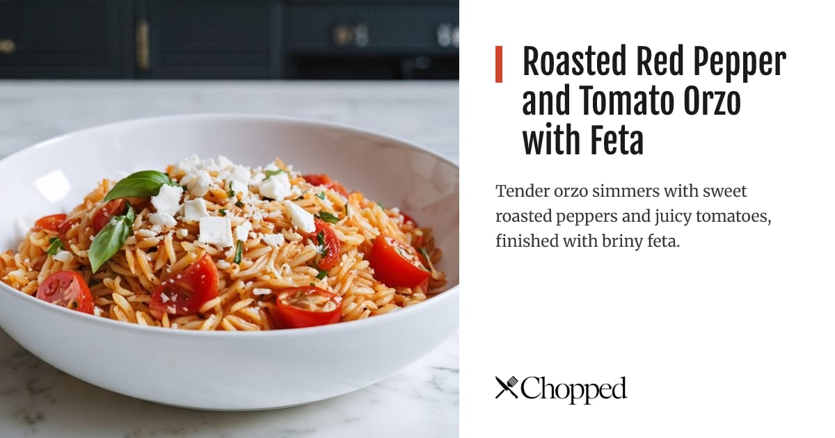 Roasted Red Pepper and Tomato Orzo with Feta | Chopped