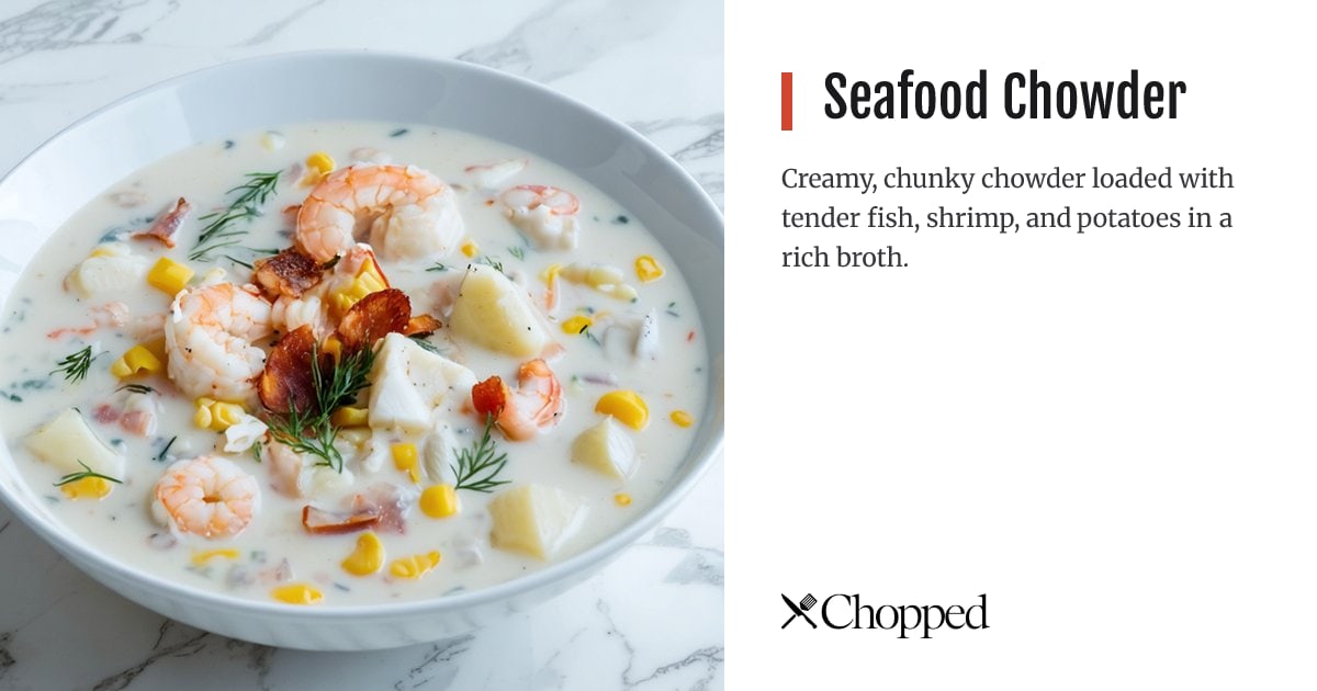 Seafood Chowder | Chopped