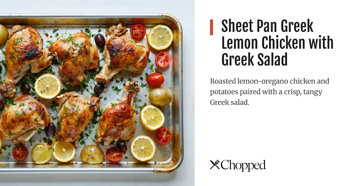 Sheet Pan Greek Lemon Chicken with Greek Salad | Chopped