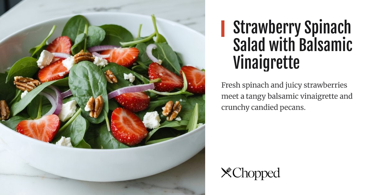 Strawberry Spinach Salad with Balsamic Vinaigrette | Chopped