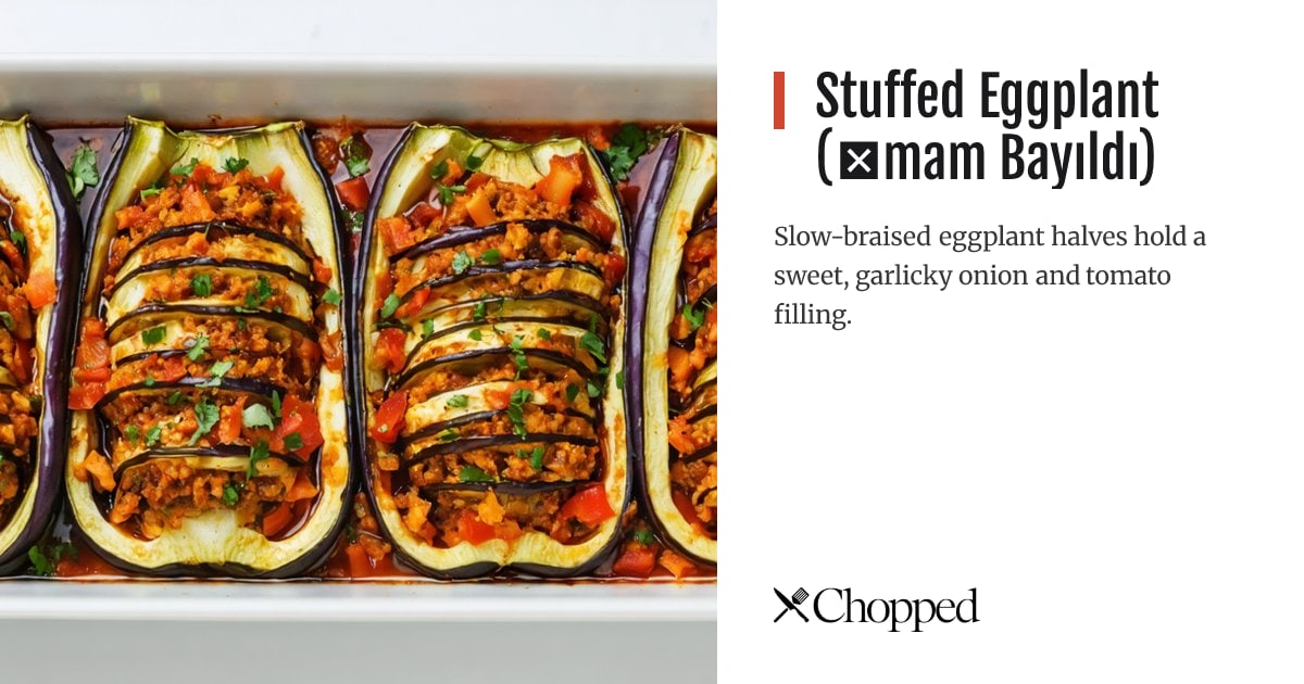 Stuffed Eggplant (İmam Bayıldı) | Chopped