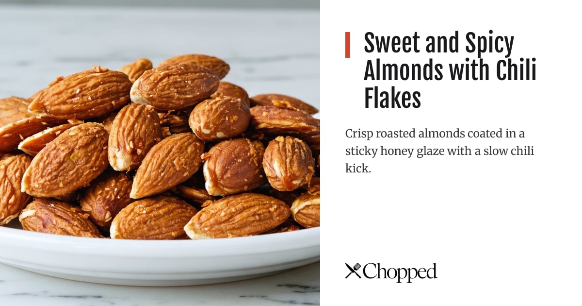 Sweet and Spicy Almonds with Chili Flakes | Chopped