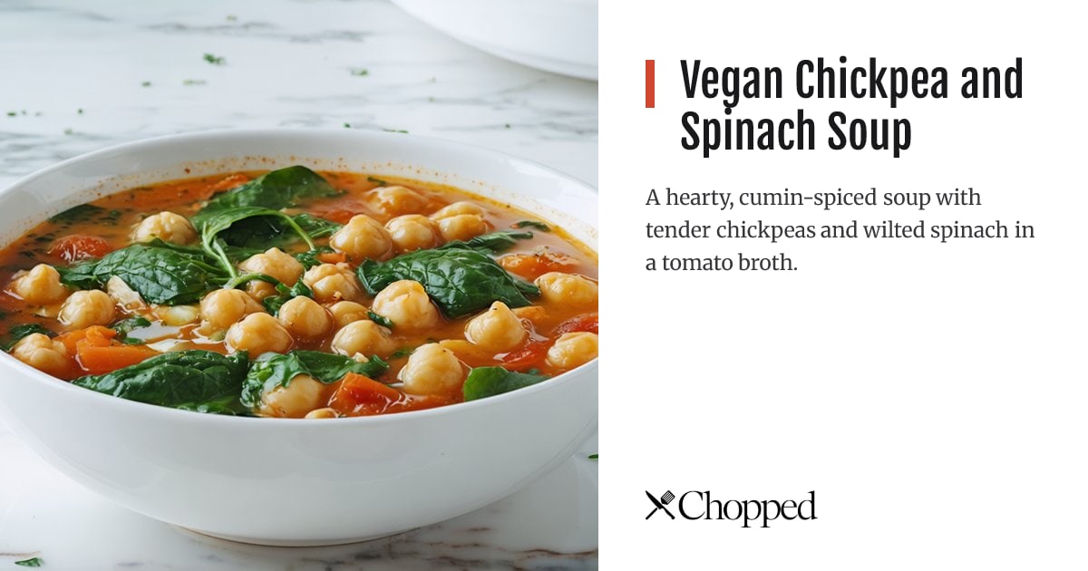 Vegan Chickpea and Spinach Soup | Chopped
